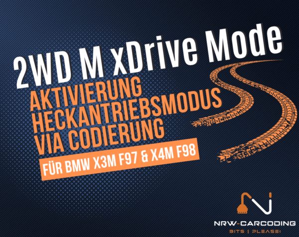 Codierung des 2WD M xDrive Heckantriebsmodus für BMW X3M F97 & X4M F98